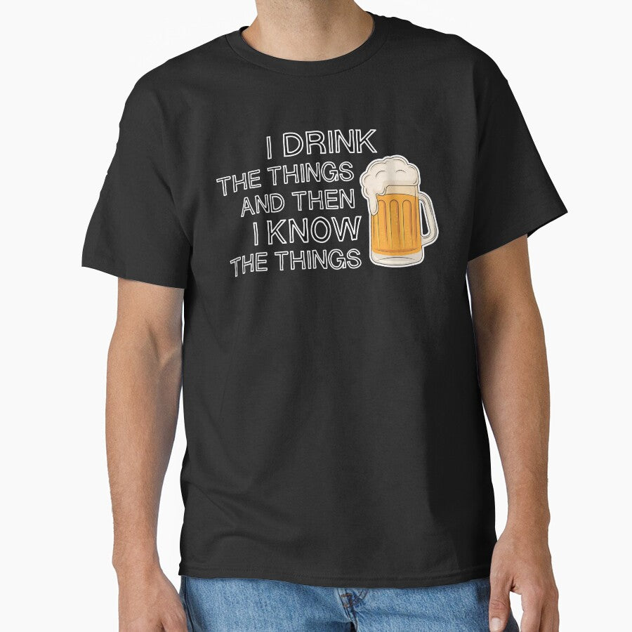 I DRINK and I know - FUNNY BEER lovers - bottoms UP face DOWN - introverted extrovert by originalsusie