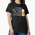 I DRINK and I know - FUNNY BEER lovers - bottoms UP face DOWN - introverted extrovert by originalsusie